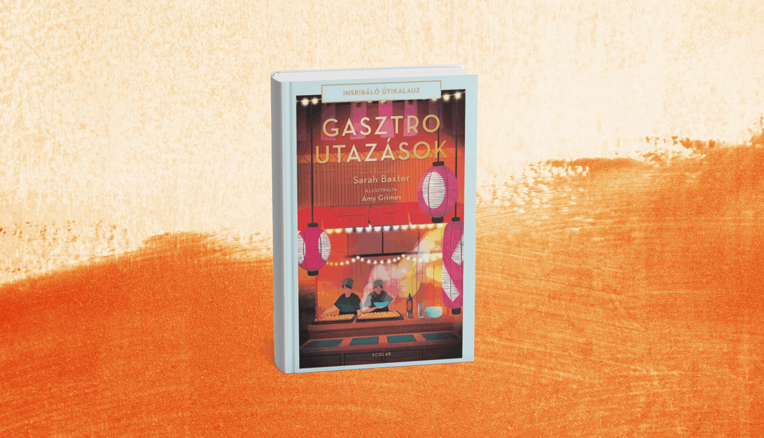 Ha eddig nem voltál éhes, most az leszel! Különleges gasztrokalauz rendhagyó nyári kalandokhoz